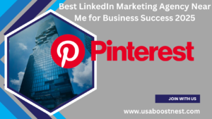 Best LinkedIn Marketing Agency Near Me for Business Success 2025