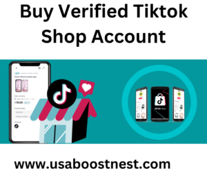 Buy Verified Tiktok Shop Account